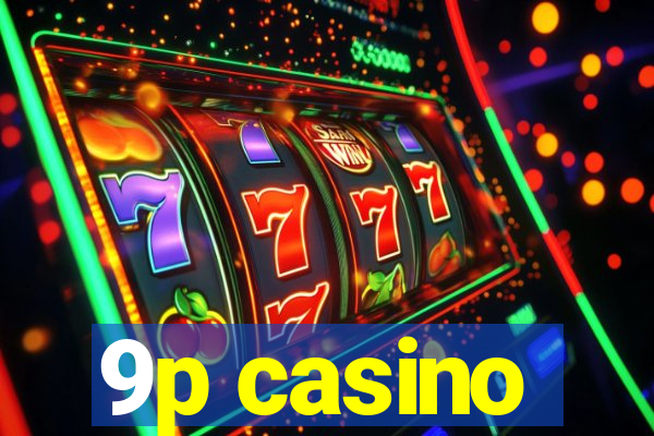 9p casino